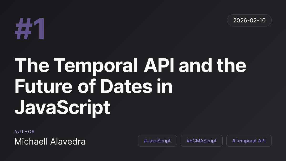 The Temporal API and the Future of Dates in JavaScript